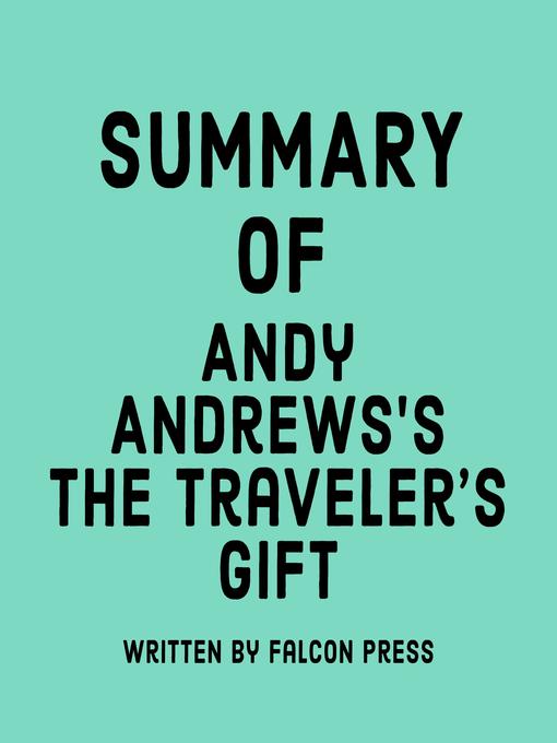 Title details for Summary of Andy Andrews's the Traveler's Gift by Falcon Press - Available